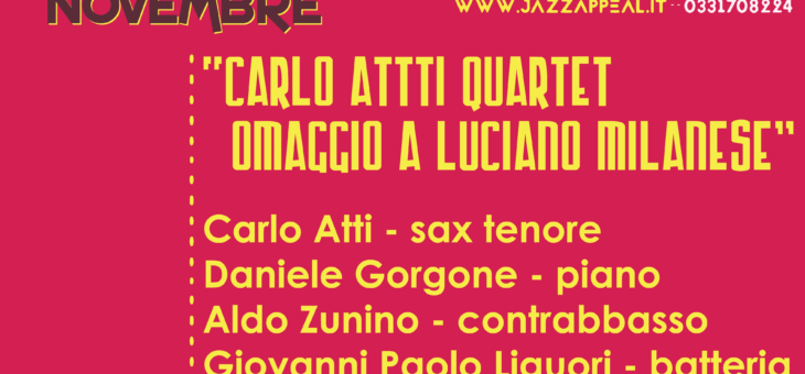 Carlo Atti Quartet – omaggio a Luciano Milanese